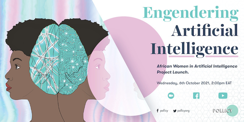 Engendering AI: A Gender and Ethics Perspective on Artificial Intelligence in Africa Series Launch by Pollicy