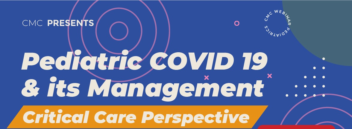 PAEDIATRIC COVID -19 AND ITS MANAGEMENT - CRITICAL CARE PERSPECTIVE