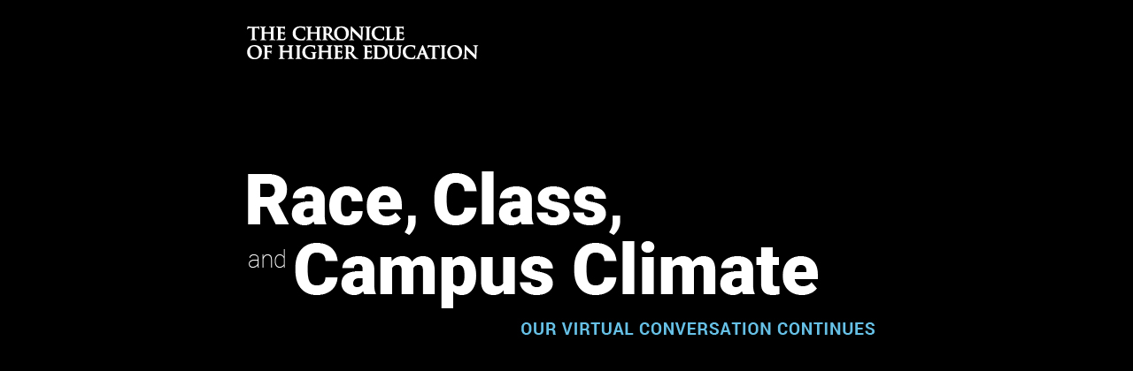 Chronicle of Higher Education: Race, Class and Campus Climate virtual conversation