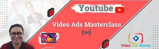 YouTube Video Ads Masterclass