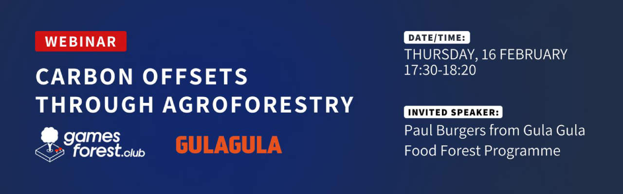 Welcome! You are invited to join a meeting: Carbon Offsets through Agroforestry - a GamesForest.Club Webinar with Paul Burgers from Gula Gula. After registering, you will receive a confirmation email about joining the meeting.