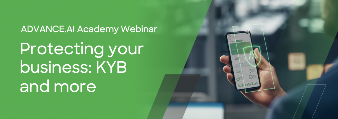 ADVANCE.AI Academy Webinar - Protecting your business: KYB and more